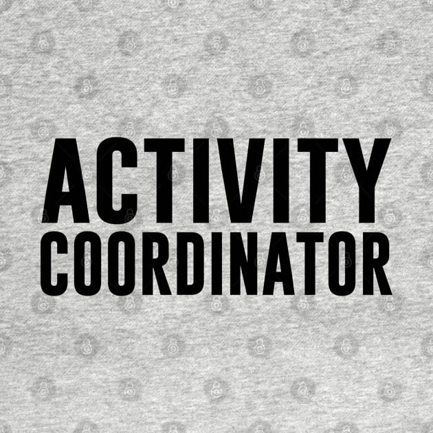 Activity Coordinator by gabrielakaren